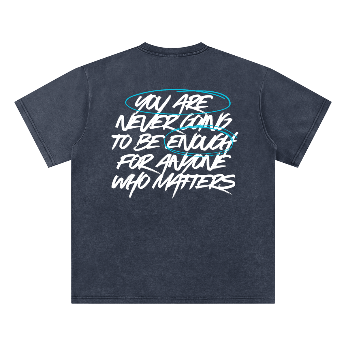 You Are Enough T-shirt (driftline)